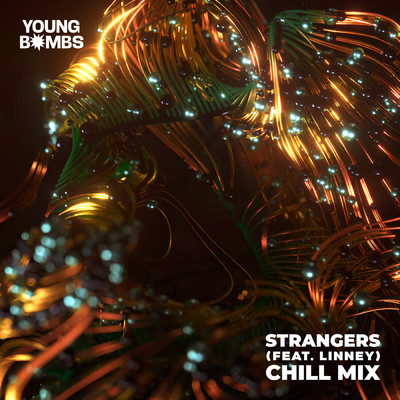 Strangers (feat. Linney) (Chill Mix)/Young Bombs／Linney