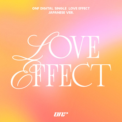 LOVE EFFECT (Japanese Version)/ONF