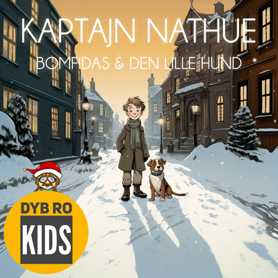 Kaptajn Nathue - Bomfidas & den lille hund (Juleeventyr)/Dyb Ro Kids
