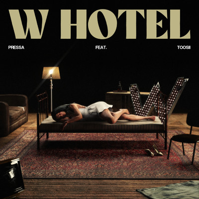 シングル/W Hotel (Clean) feat.Toosii/Pressa