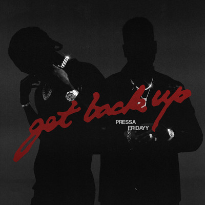 Get Back Up (Clean) feat.Fridayy/Pressa