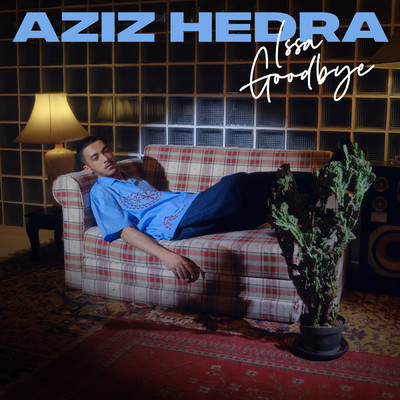 シングル/Issa Goodbye/Aziz Hedra