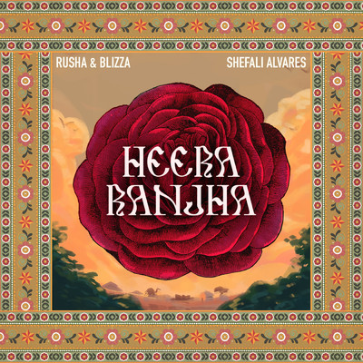 Heera Ranjha/Rusha & Blizza／Shefali Alvares