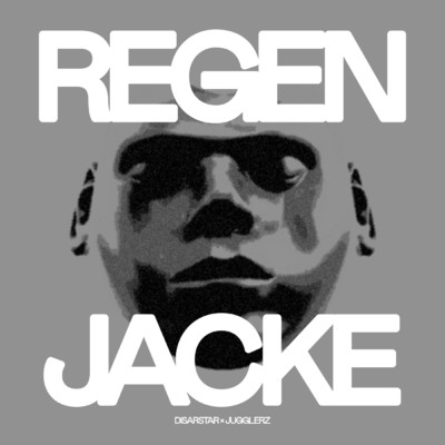 シングル/Regenjacke (Explicit)/Disarstar／Jugglerz