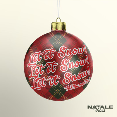 Let It Snow！ Let It Snow！ Let It Snow！ (Instrumental)/Natale Vibes