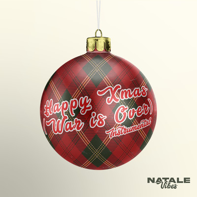 Happy Xmas (War Is Over) (Instrumental)/Natale Vibes