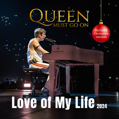 Love of My life 2024/Queen Must Go On