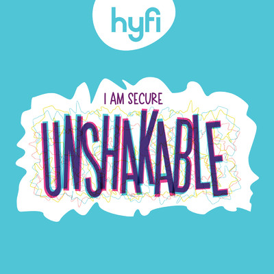 Unshakable (I Am Secure) - Hyfi Kids/Lifeway Kids Worship
