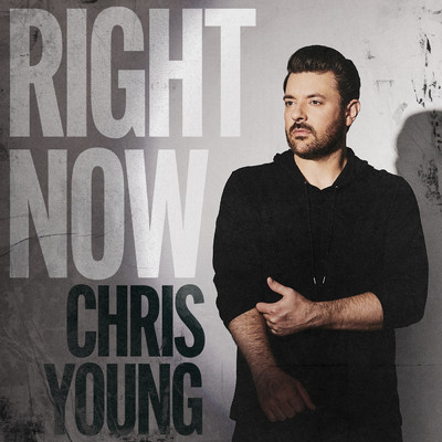 シングル/Right Now/Chris Young