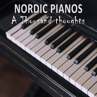 アルバム/A Thousand Thoughts/Nordic Pianos