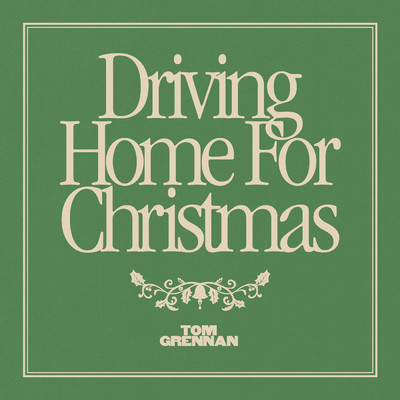 シングル/Driving Home for Christmas/Tom Grennan