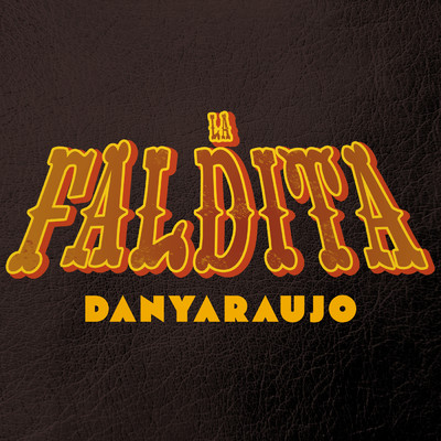シングル/La Faldita/DanyAraujo