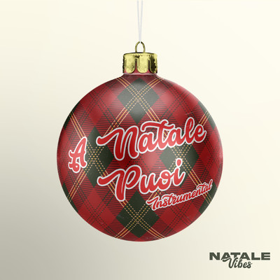 A Natale Puoi (Instrumental)/Natale Vibes