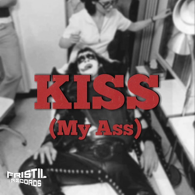 KISS (My Ass) (Explicit)/Energybar／HANGMAEN／BoomBaep