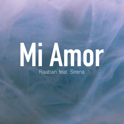 シングル/Mi Amor feat.Sirena/Raaban