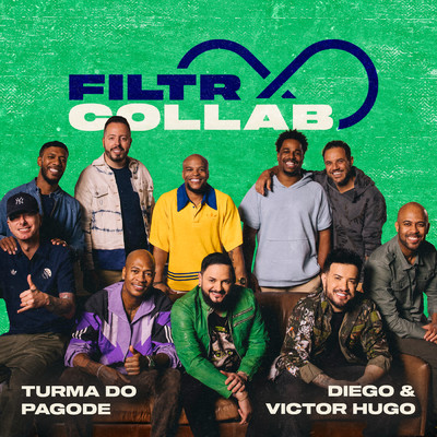 アルバム/Filtr Collab: Turma do Pagode e Diego & Victor Hugo/Diego & Victor Hugo