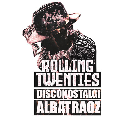 Disconostalgi: Rolling Twenties (Explicit)/Albatraoz
