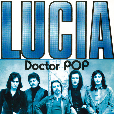 アルバム/Lucia ／ I Feel All Right (Remasterizado 2024)/Doctor Pop
