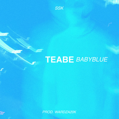 シングル/BABY BLUE (Explicit)/Teabe