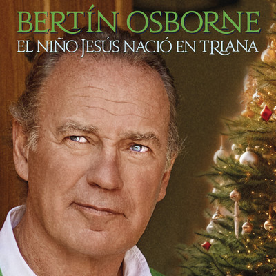 シングル/El Nino Jesus Nacio en Triana/Bertin Osborne