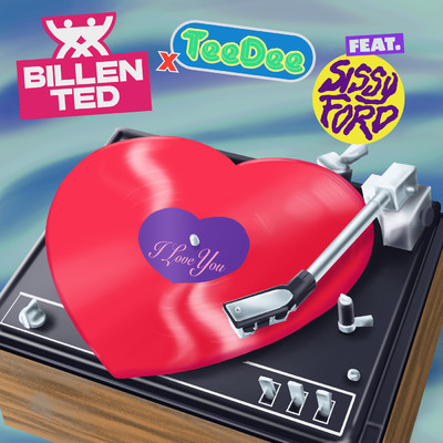 I Love You feat.Sissy Ford/Billen Ted／TeeDee