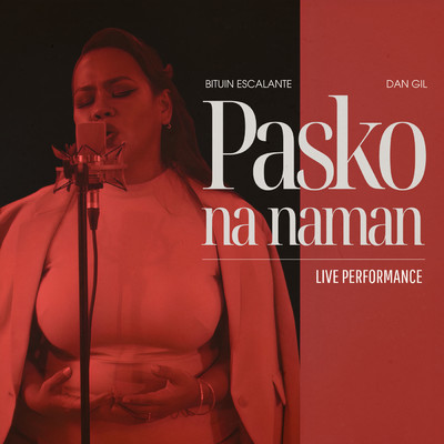 Pasko Na Naman (Live Performance)/Bituin Escalante／Dan Gil