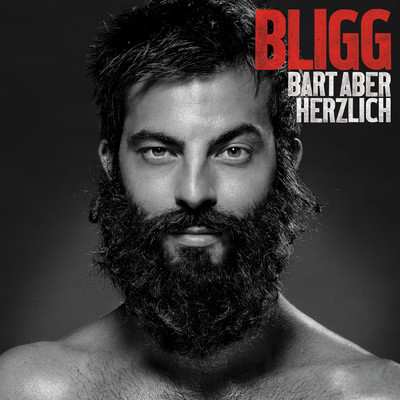 Bart aber herzlich (Deluxe Edition)/Bligg