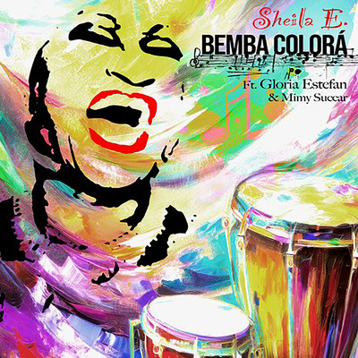 Bemba Colora feat.Gloria Estefan,Mimy Succar/Sheila E.