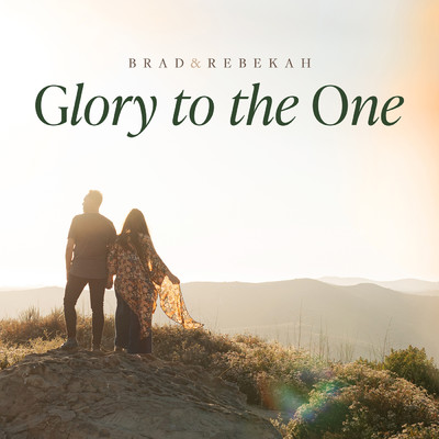 アルバム/Glory To The One/Brad & Rebekah