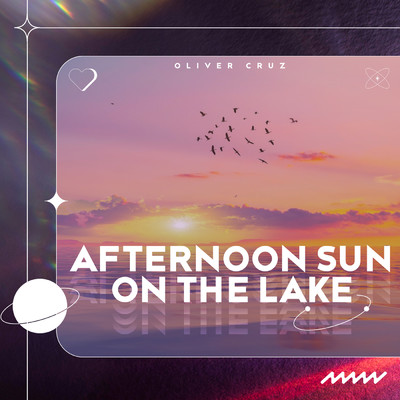 Afternoon Sun on the Lake/Oliver Cruz