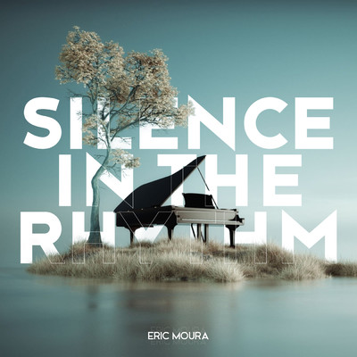 アルバム/Silence in the Rhythm/Eric Moura