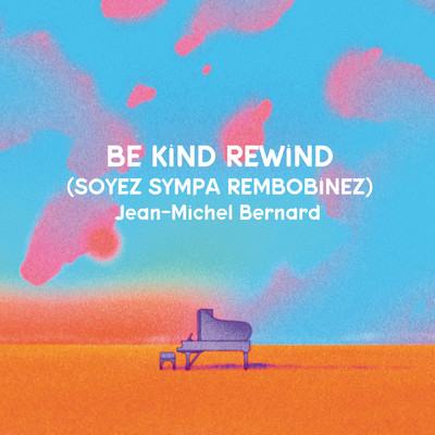 Mr Fletcher's song (from ”Be Kind Rewind (Soyez sympa rembobinez)”)/Jean-Michel Bernard