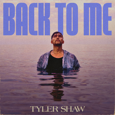 シングル/Back to Me/Tyler Shaw
