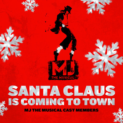 シングル/Santa Claus Is Coming To Town/MJ The Musical Cast Members
