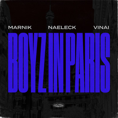 Boyz In Paris (Sped Up ／ Slowed + Reverb Versions) (Explicit)/Marnik／Naeleck／VINAI