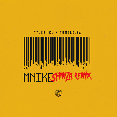 Mnike (Shimza Remix) feat.DJ Maphorisa,Nandipha808,Ceeka RSA,Tyron Dee/Tyler ICU／Tumelo.za／Shimza