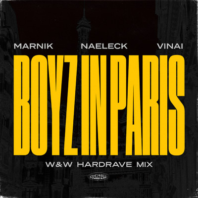 Boyz In Paris (W&W HardRave Mix) (Explicit) with VINAI/Marnik／Naeleck