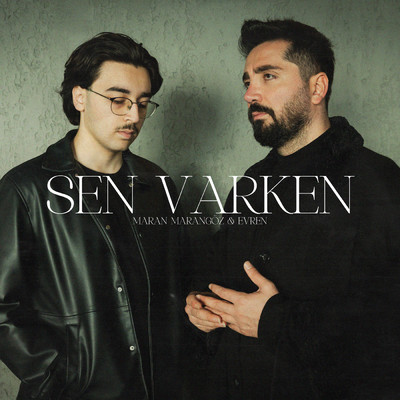 Sen Varken feat.Evren/ドゥワイトトゥイリー