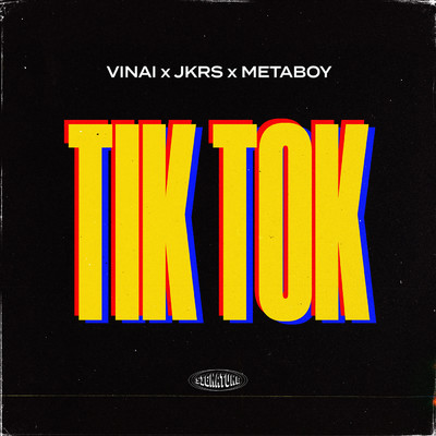 TiK ToK (Extended Mix)/VINAI／JKRS／MetaBoy