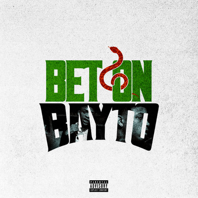 Bet on Bayto (Explicit)/FBG Murda