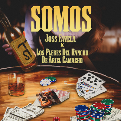 Somos/Joss Favela／Los Plebes del Rancho de Ariel Camacho