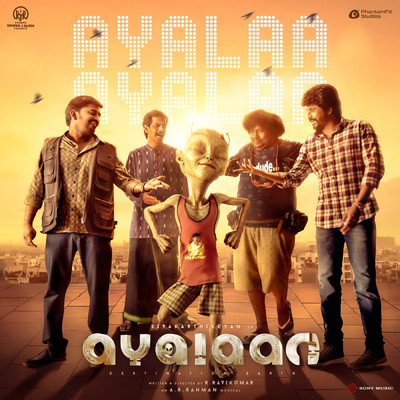 Ayalaa Ayalaa (From ”Ayalaan”)/A.R. Rahman／Hriday Gattani／Naresh Iyer