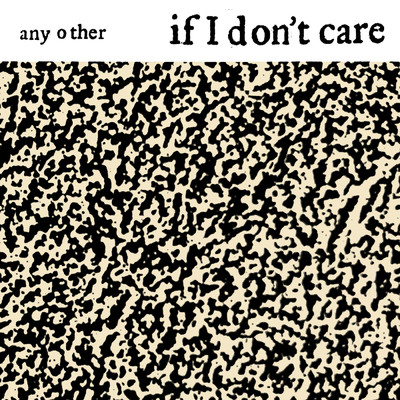 シングル/If I Don't Care/Any Other