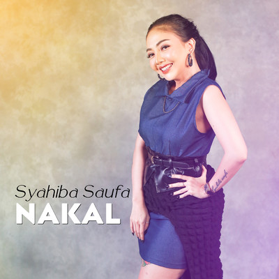 Nakal/Syahiba Saufa