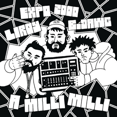 A Milli Milli (Explicit)/Expo 2000／Belmondawg／Liroy