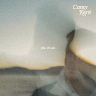 This Heart/Corey Kent
