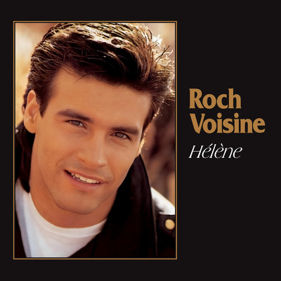 Helene (Version live, Europe tour, 1991)/Roch Voisine