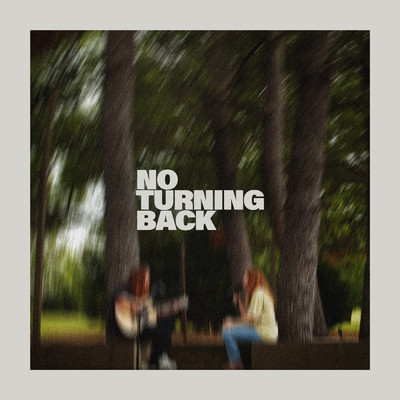 No Turning Back (Song Session) feat.Leeland/Steffany Gretzinger／Essential Worship