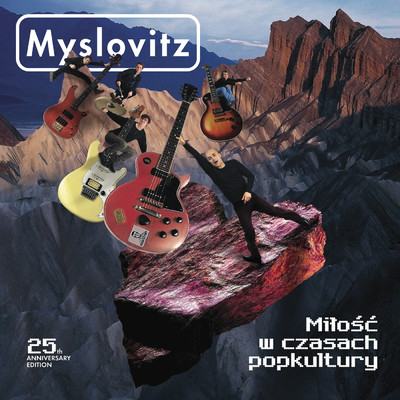 Milosc w czasach popkultury (25th Anniversary Edition)/Myslovitz