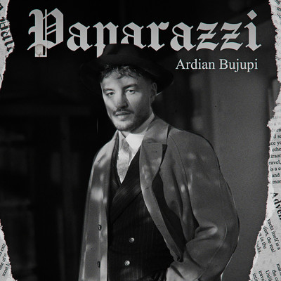 シングル/Paparazzi/Ardian Bujupi